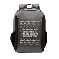 All I Want Is My Back To Stop Hurting Funny Christmas Sweatshirt Vector Backpack