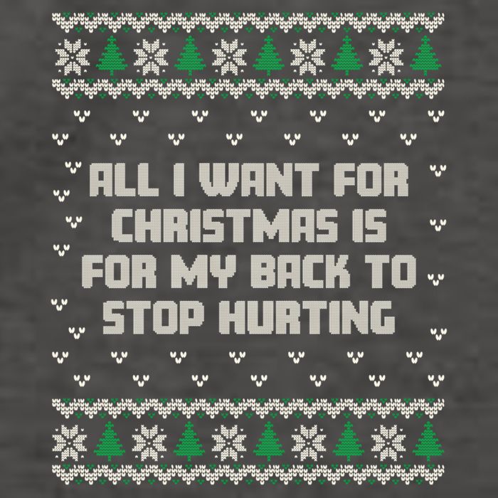 All I Want Is My Back To Stop Hurting Funny Christmas Sweatshirt Vector Backpack