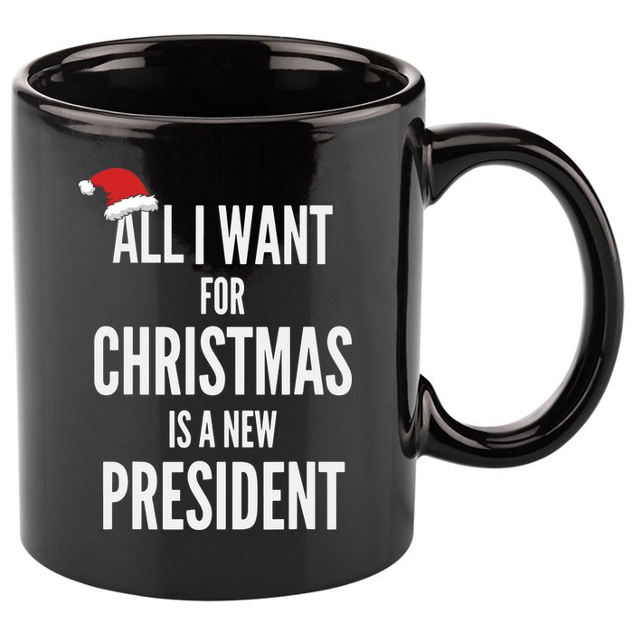 All I Want For Christmas Is A New President Santa Hat 11oz C Handle Ceramic Mug