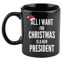 All I Want For Christmas Is A New President Santa Hat 11oz C Handle Ceramic Mug
