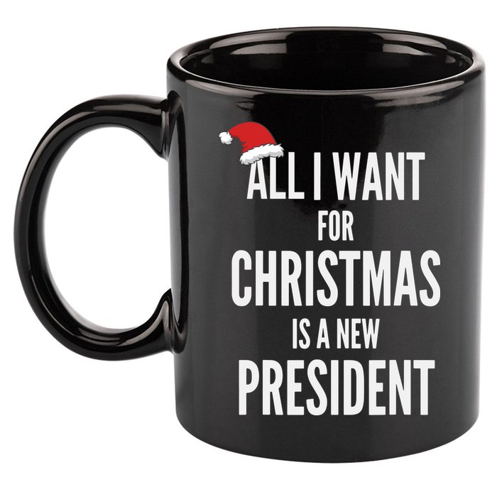 All I Want For Christmas Is A New President Santa Hat 11oz C Handle Ceramic Mug