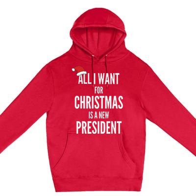 All I Want For Christmas Is A New President Santa Hat Premium Pullover Hoodie