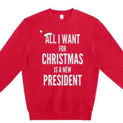 All I Want For Christmas Is A New President Santa Hat Premium Crewneck Sweatshirt