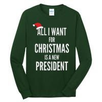 All I Want For Christmas Is A New President Santa Hat Tall Long Sleeve T-Shirt