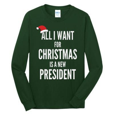 All I Want For Christmas Is A New President Santa Hat Tall Long Sleeve T-Shirt