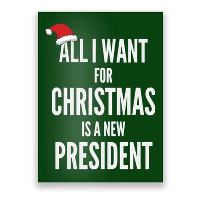 All I Want For Christmas Is A New President Santa Hat Poster