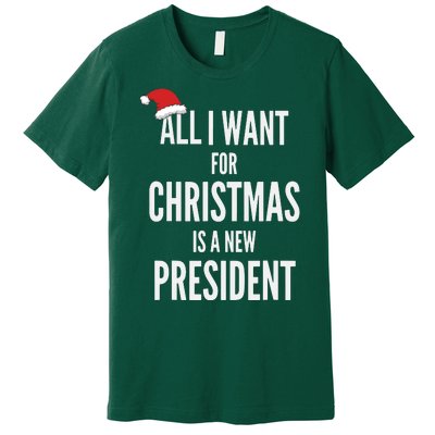 All I Want For Christmas Is A New President Santa Hat Premium T-Shirt