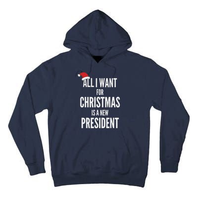 All I Want For Christmas Is A New President Santa Hat Tall Hoodie