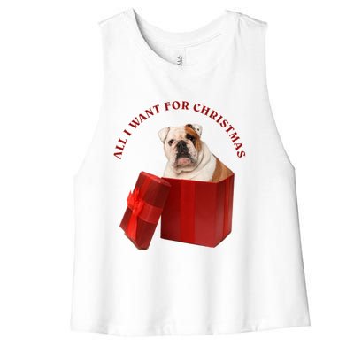 All I Want For Christmas English Bulldog Cool Gift Women's Racerback Cropped Tank