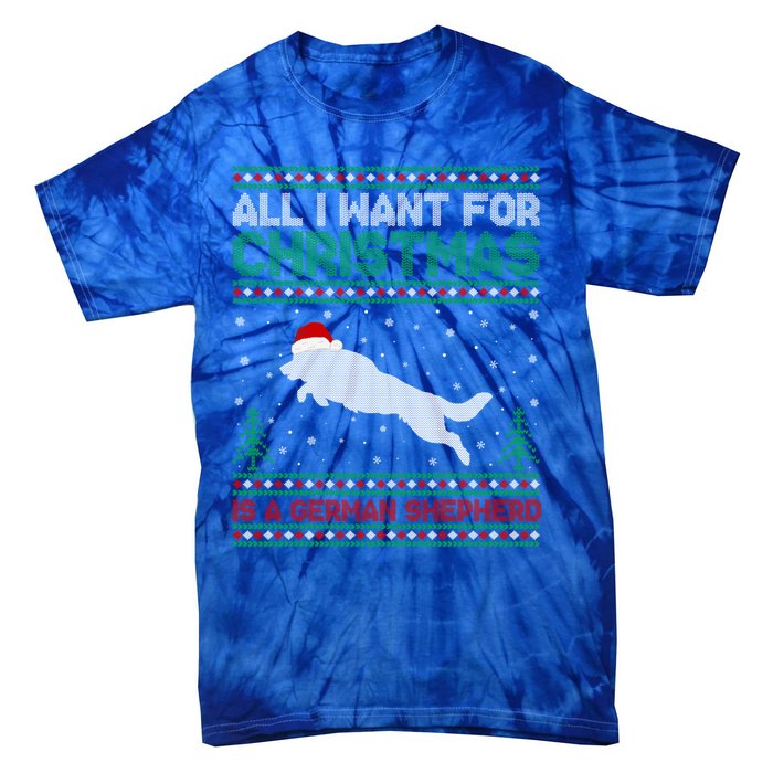 All I Want For Xmas Is A Ger Shepherd Dog Ugly Christmas Gift Tie-Dye T-Shirt