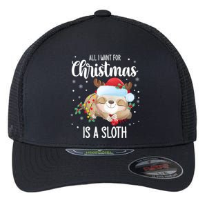 All I Want For Christmas Is A Sloth Cute Sleeping Sloth Gift Flexfit Unipanel Trucker Cap