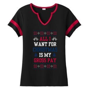 All I Want For Christmas Is My Gross Pay Joke Ladies Halftime Notch Neck Tee