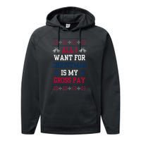 All I Want For Christmas Is My Gross Pay Joke Performance Fleece Hoodie