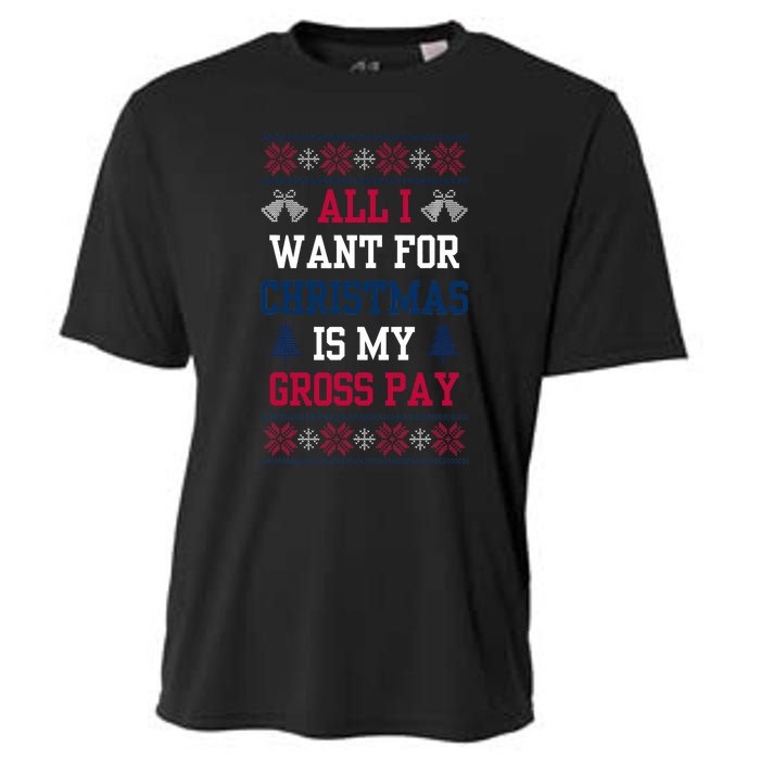 All I Want For Christmas Is My Gross Pay Joke Cooling Performance Crew T-Shirt