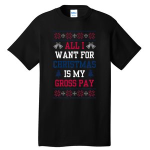 All I Want For Christmas Is My Gross Pay Joke Tall T-Shirt