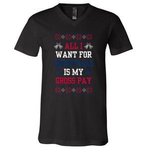 All I Want For Christmas Is My Gross Pay Joke V-Neck T-Shirt