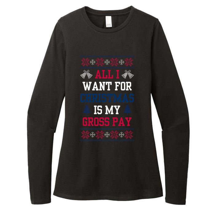 All I Want For Christmas Is My Gross Pay Joke Womens CVC Long Sleeve Shirt