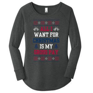 All I Want For Christmas Is My Gross Pay Joke Women's Perfect Tri Tunic Long Sleeve Shirt