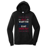 All I Want For Christmas Is My Gross Pay Joke Women's Pullover Hoodie