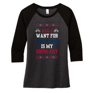 All I Want For Christmas Is My Gross Pay Joke Women's Tri-Blend 3/4-Sleeve Raglan Shirt