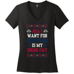 All I Want For Christmas Is My Gross Pay Joke Women's V-Neck T-Shirt