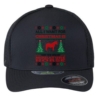 All I Want For Christmas More Time With Miniature Horse Funny Gift Flexfit Unipanel Trucker Cap