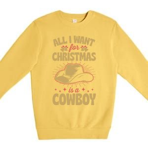 All I Want For Christmas Is A Cow Funny Cute Horse Meaningful Gift Premium Crewneck Sweatshirt