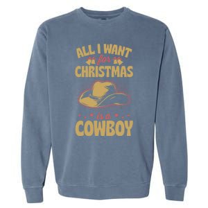 All I Want For Christmas Is A Cow Funny Cute Horse Meaningful Gift Garment-Dyed Sweatshirt