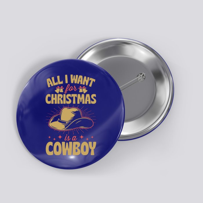 All I Want For Christmas Is A Cow Funny Cute Horse Meaningful Gift Button