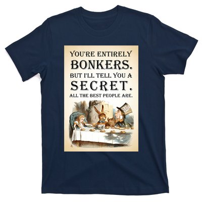 Alice In Wonderland Tea Party YouRe Entirely Bonkers Quote T-Shirt