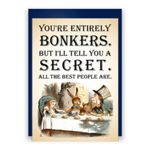 Alice In Wonderland Tea Party YouRe Entirely Bonkers Quote Poster