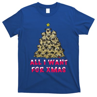 All I Want For Xmas Pugs For Christmas Pug Tree Star Gift T-Shirt