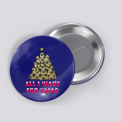 All I Want For Xmas Pugs For Christmas Pug Tree Star Gift Button