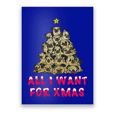 All I Want For Xmas Pugs For Christmas Pug Tree Star Gift Poster