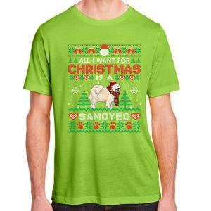 All I Want For Christmas Is A Samoyed Ugly Sweater Xmas Gift Adult ChromaSoft Performance T-Shirt