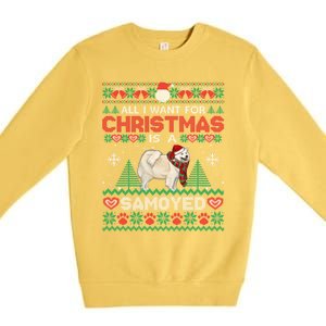 All I Want For Christmas Is A Samoyed Ugly Sweater Xmas Gift Premium Crewneck Sweatshirt