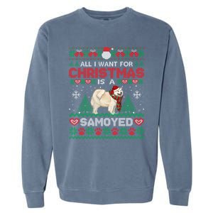 All I Want For Christmas Is A Samoyed Ugly Sweater Xmas Gift Garment-Dyed Sweatshirt