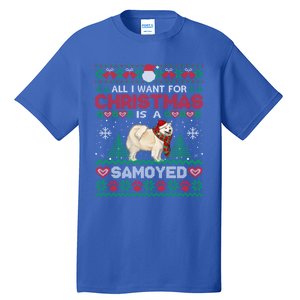 All I Want For Christmas Is A Samoyed Ugly Sweater Xmas Gift Tall T-Shirt