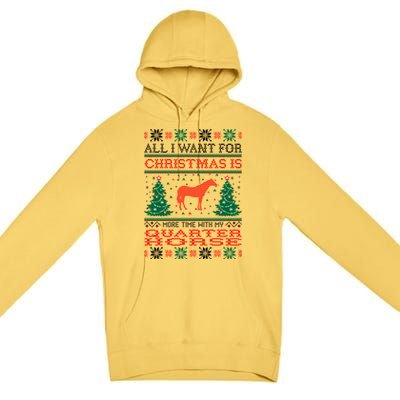 All I Want For Christmas More Time With Quarter Horse Gift Premium Pullover Hoodie