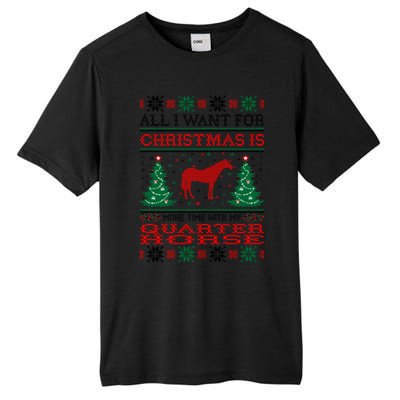 All I Want For Christmas More Time With Quarter Horse Gift Tall Fusion ChromaSoft Performance T-Shirt