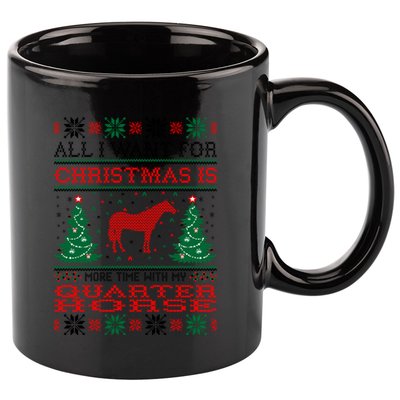All I Want For Christmas More Time With Quarter Horse Gift 11oz C Handle Ceramic Mug