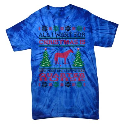 All I Want For Christmas More Time With Quarter Horse Gift Tie-Dye T-Shirt