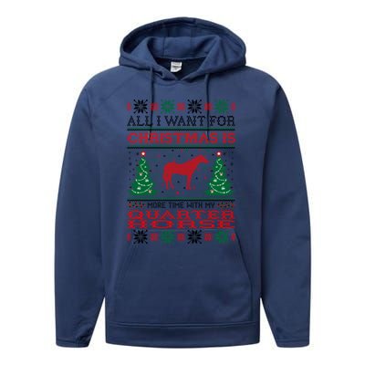 All I Want For Christmas More Time With Quarter Horse Gift Performance Fleece Hoodie