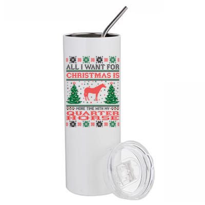 All I Want For Christmas More Time With Quarter Horse Gift Stainless Steel Tumbler