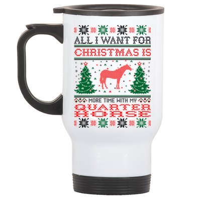 All I Want For Christmas More Time With Quarter Horse Gift Stainless Steel Travel Mug