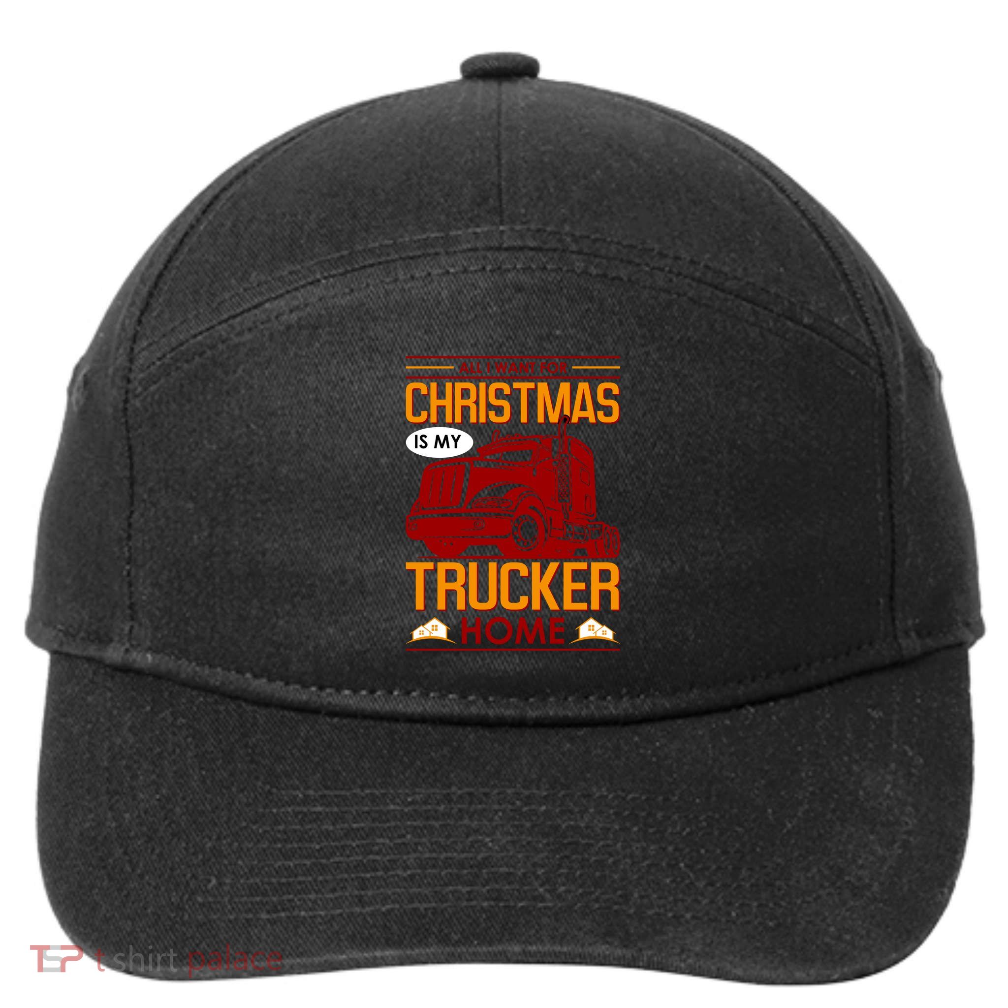All I Want For Christmas Is My Trucker Home 7-Panel Snapback Hat
