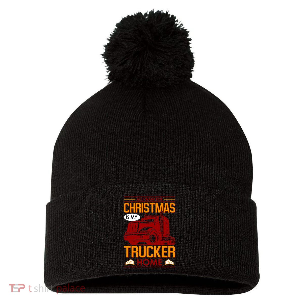 All I Want For Christmas Is My Trucker Home Pom Pom 12in Knit Beanie