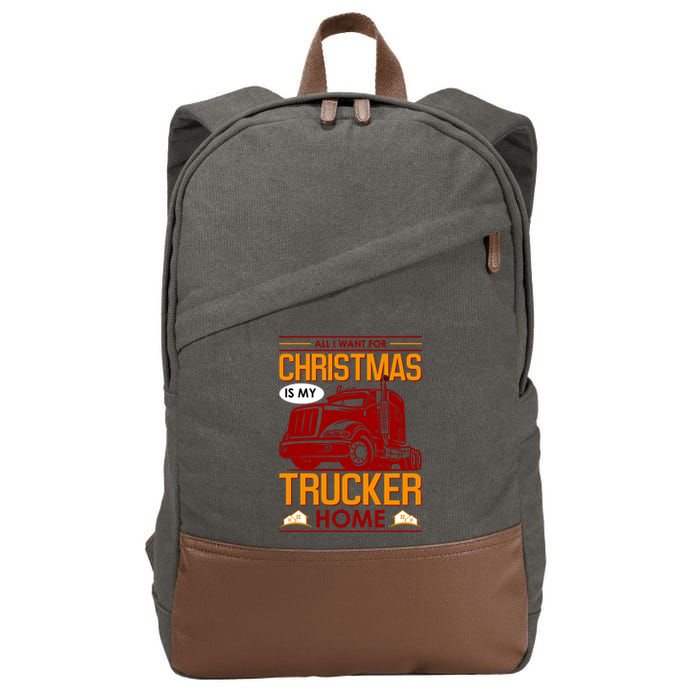 All I Want For Christmas Is My Trucker Home Cotton Canvas Backpack