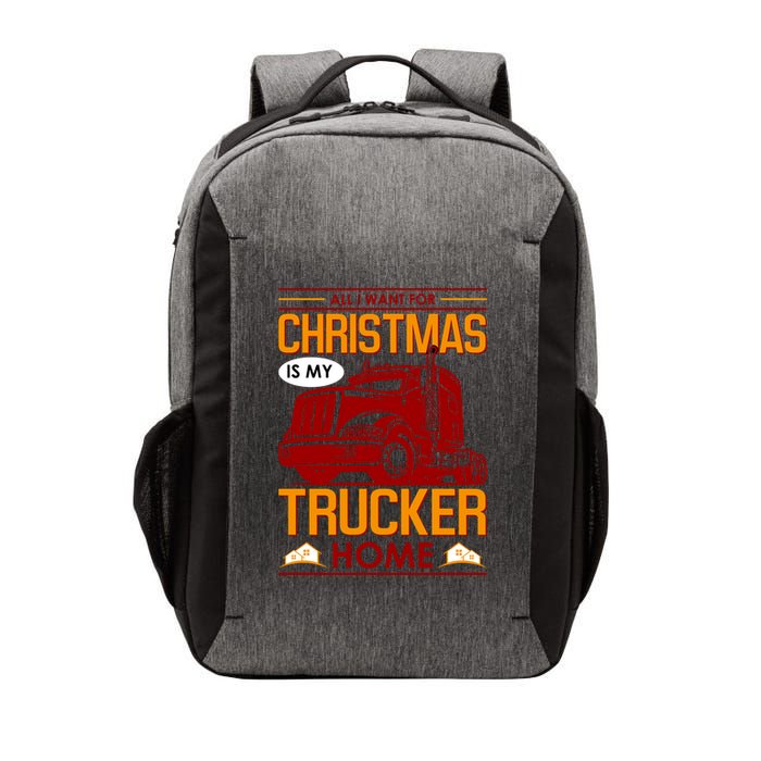 All I Want For Christmas Is My Trucker Home Vector Backpack