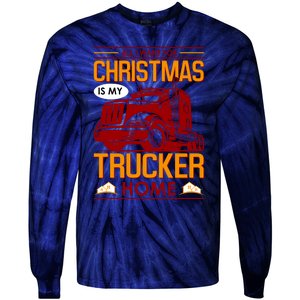 All I Want For Christmas Is My Trucker Home Tie-Dye Long Sleeve Shirt